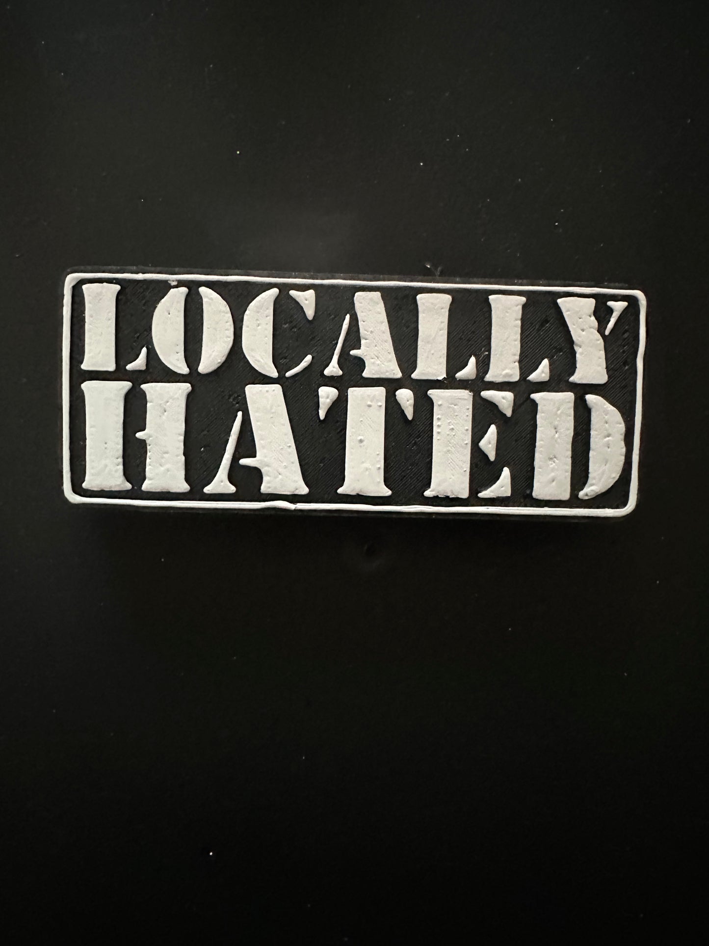 Locally Hated